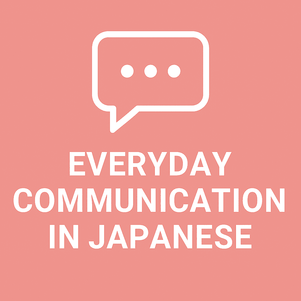 Everyday Communication in Japanese